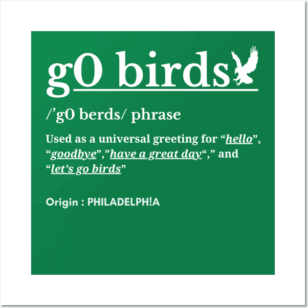 g0 birds phrase Philadelphia-Eagles Wall Art by DewaJassin